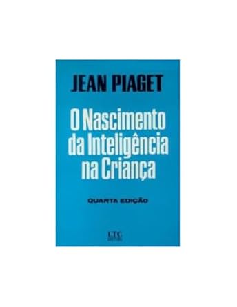O Nascimento da Inteligencia na Crianca Em Portuguese do Brasil Paperback January 1, 1984