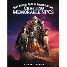 Crafting Memorable NPCs: Game Master's Guide to Random Realities (Game Master Resources) Paperback October 23, 2024