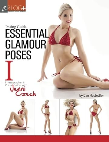 Posing Guide: Essential Glamour Poses 1: Visual Posing Guide with Jenni Czech