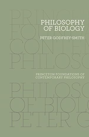 Philosophy of Biology (Princeton Foundations of Contemporary Philosophy)