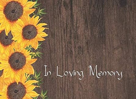 In Loving Memory: Guest Book For Funeral Memorial & Wake Services: Nature Sunflower & Wood Design (Funeral Guest Book Series)