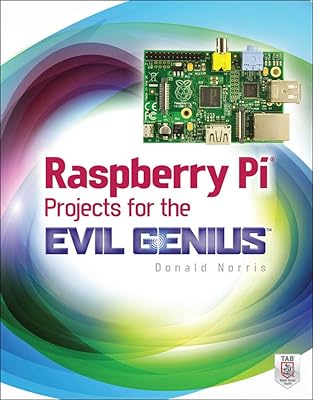 Raspberry Pi Projects for the Evil Genius 1st Edition