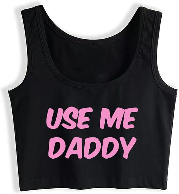 Use Me Daddy Women Girl Fashion Sleeveless Cotton Crop Top Vest