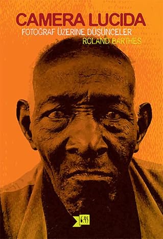 Camera Lucida - Thoughts on Photography