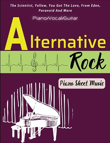 Alternative Rock Piano Sheet Music: Collection Of 14 Songs For Piano, Vocal, Guitar