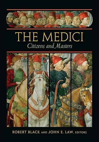 The Medici: Citizens and Masters (Villa I Tatti Series)