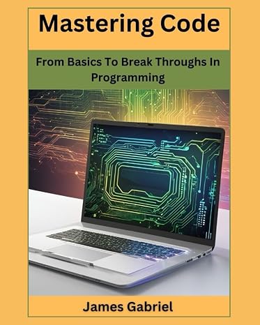 Mastering Code: From Basics to Break Throughs in Programming