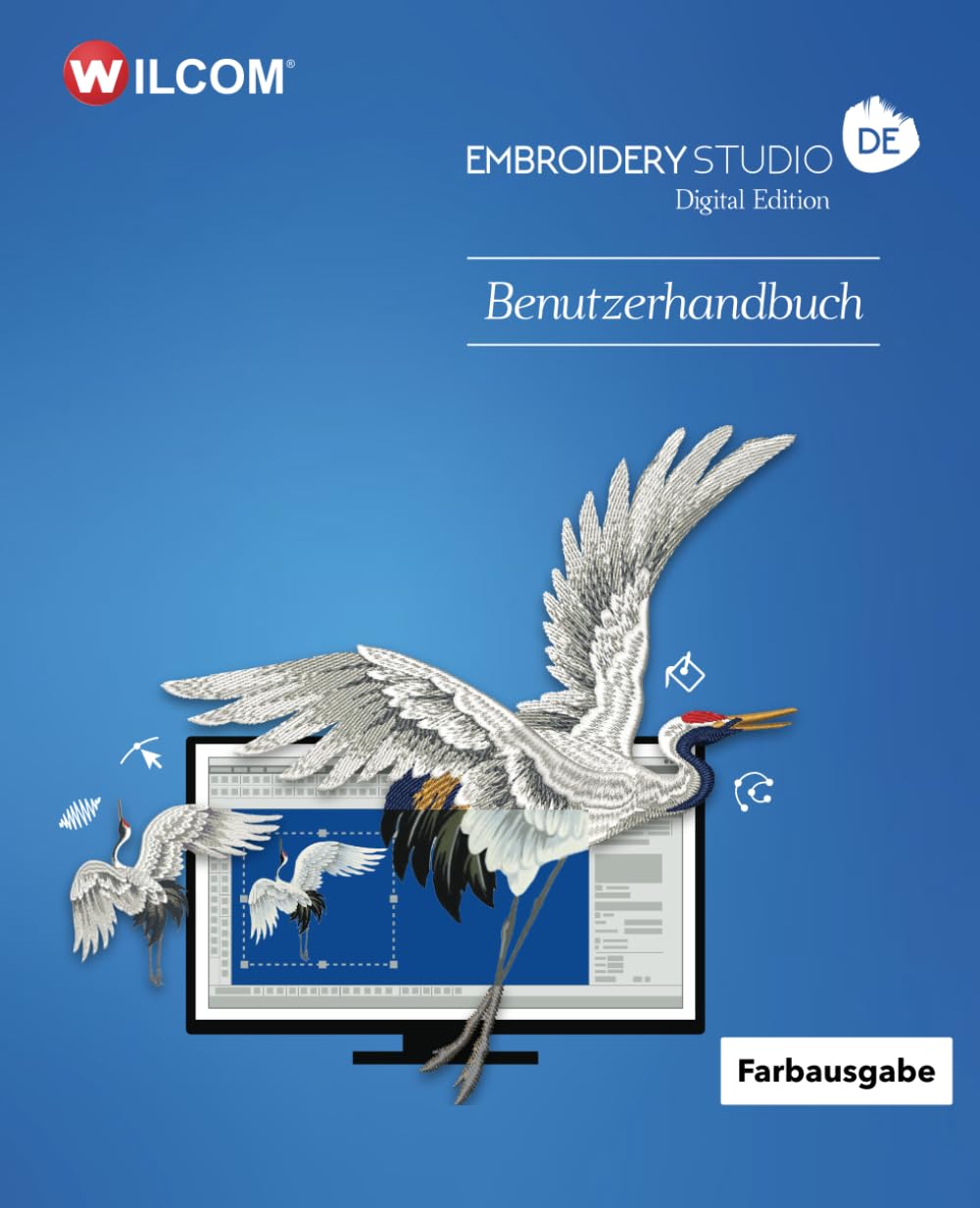 EmbroideryStudio Digital Edition Benutzerhandbuch: Farbausgabe Paperback – 25 Feb. 2024