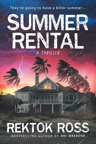 Summer Rental: A Gripping Psychological Thriller (Dark Seasons Thriller Series)