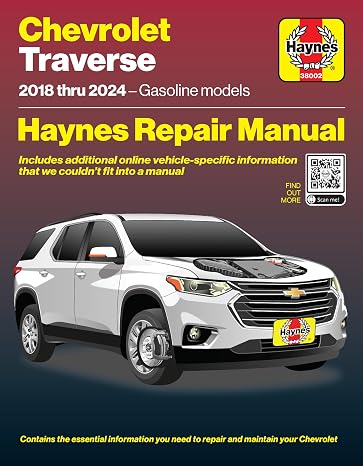 Chevrolet Traverse (20182024) Haynes Repair Manual: Covers 3.6L V6 LFY Gas Engine (In-Book) & Online-Only 2.0L LTG Turbo DIY Maintenance, Repairs, Wiring Diagrams, and Troubleshooting Guide