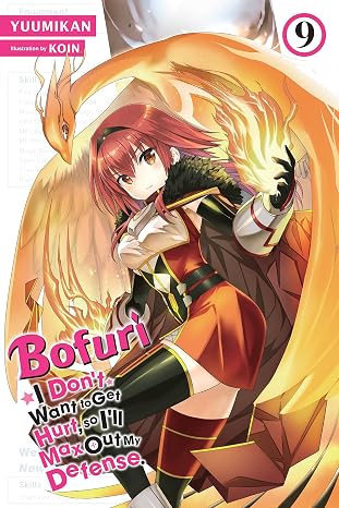 Bofuri: I Don't Want to Get Hurt, so I'll Max Out My Defense., Vol. 9 (light novel) (Volume 9)