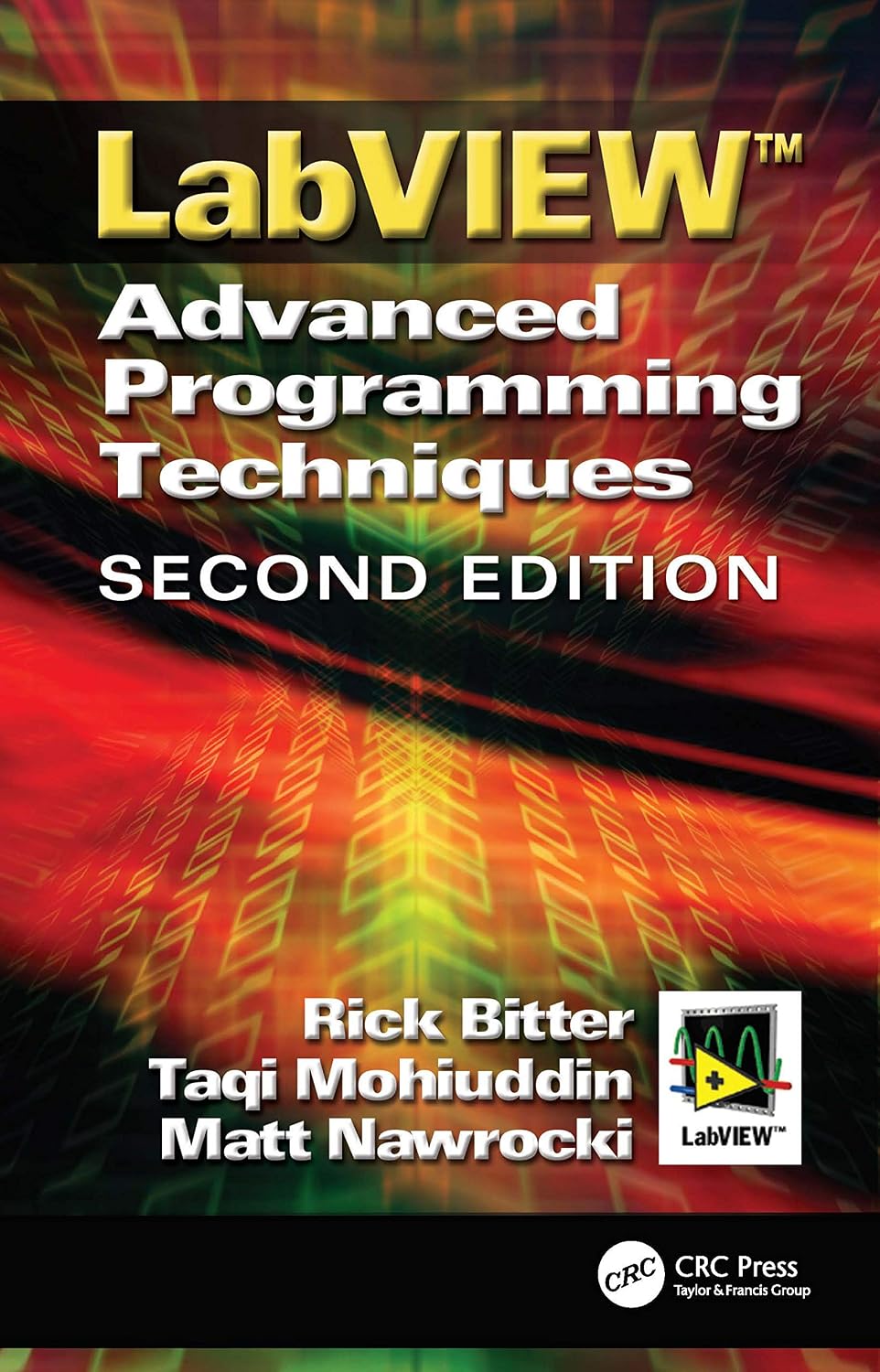 LabView: Advanced Programming Techniques, Second Edition 2nd Edition
